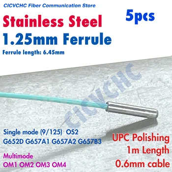 5 ks 1,25 mm z Nehrdzavejúcej Ocele Ferrule Optického Vlákna Pigtail-UPC leštenie-SM/MM-1m 0.6 mm kábel