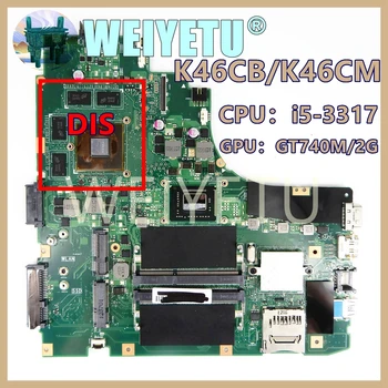 K46CM S i5-3317 CPU GT740M-V2G GPU Doske Pre ASUS A46C K46C K46CB K46CM Notebook Doske 100% Testované OK