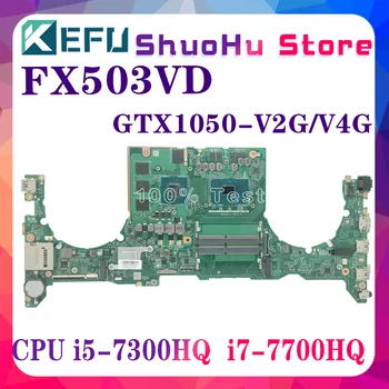 KEFU GL503VD Doske Pre ASUS FX63V FX503VD DABKLAMB8B0 DABKLMB28A0 S I5-7300HQ I7-7700HQ Notebook Doske GTX1050-2G/4G